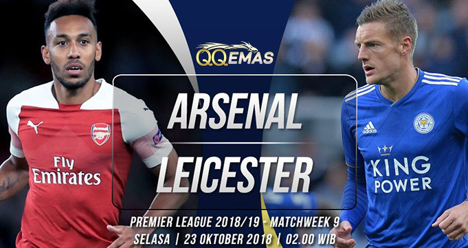 Prediksi Bola Arsenal Vs Leicester City 23 Oktober 2018