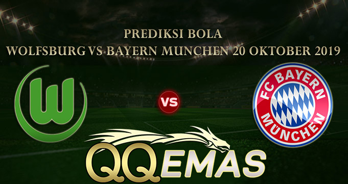 Prediksi Bola Wolfsburg Vs Bayern Munich 20 Oktober 2018