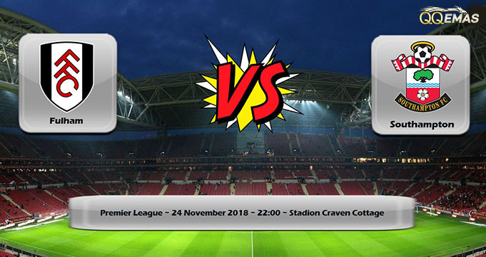 Prediksi Bola Fulham Vs Southampton 24 November 2018