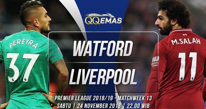 Prediksi Bola Watford Vs Liverpool 24 November 2018