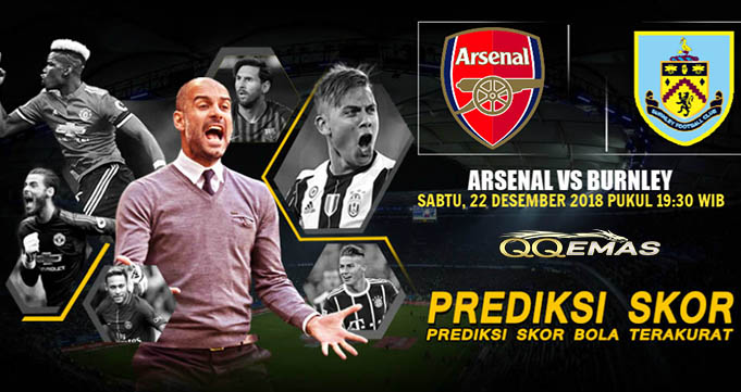 Prediksi Bola Arsenal Vs Burnley FC 22 Desember 2018