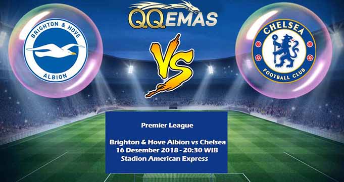 Prediksi Bola Brighton Vs Chelsea 16 Desember 2018