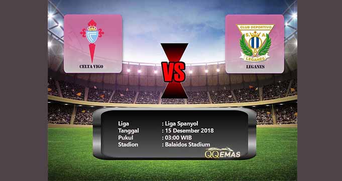 Prediksi Bola Celta Vigo Vs Leganes 15 Desember 2018