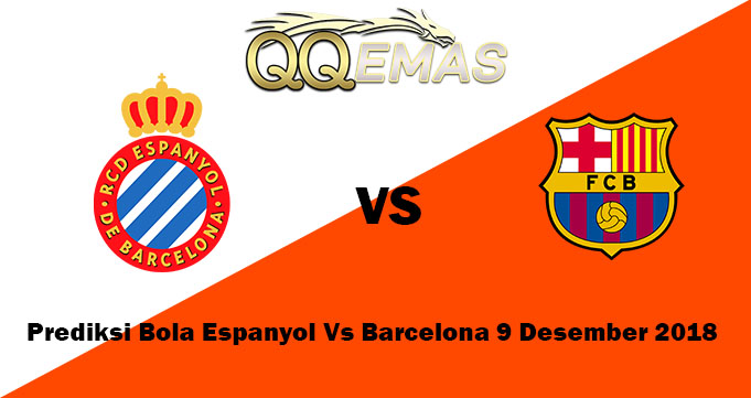 Prediksi Bola Espanyol Vs Barcelona 9 Desember 2018