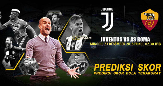 Prediksi Bola Juventus Vs Roma 23 Desember 2018