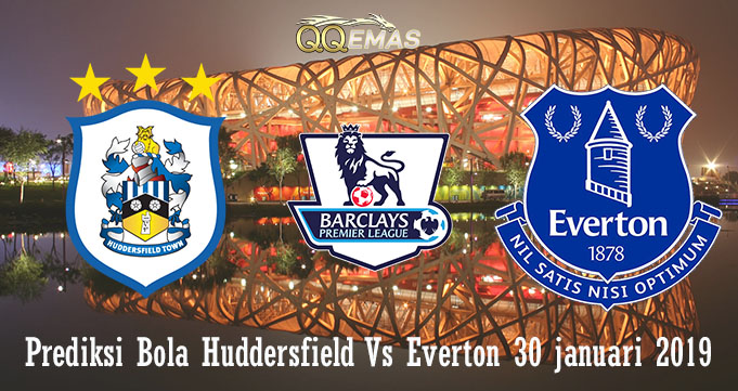 Prediksi Bola Huddersfield Vs Everton 30 januari 2019