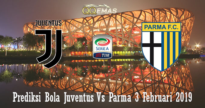 Prediksi Bola Juventus Vs Parma 3 Februari 2019