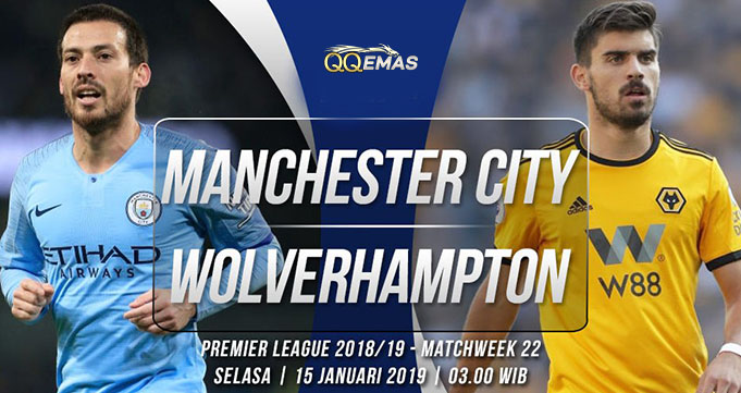 Prediksi Bola Man City Vs Wolves 15 Januari 2019