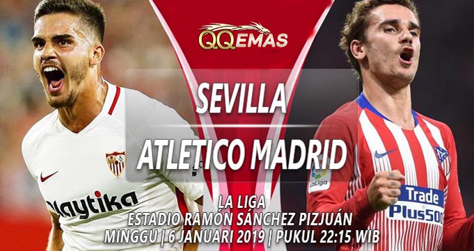 Prediksi Bola Sevilla Vs Atletico Madrid 6 Januari 2019