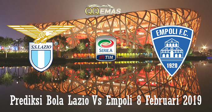 Prediksi Bola Lazio Vs Empoli 8 Februari 2019