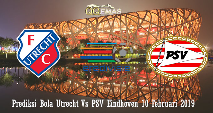 Prediksi Bola Utrecht Vs PSV Eindhoven 10 Februari 2019