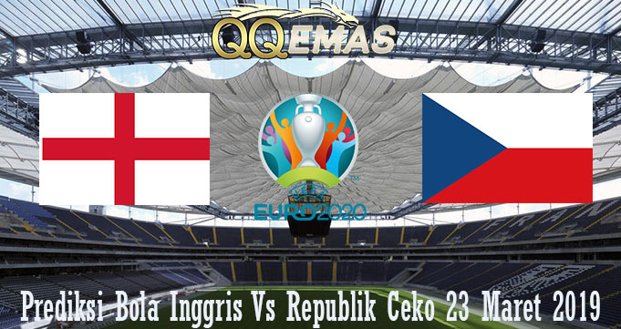 Prediksi Bola Inggris Vs Republik Ceko 23 Maret 2019