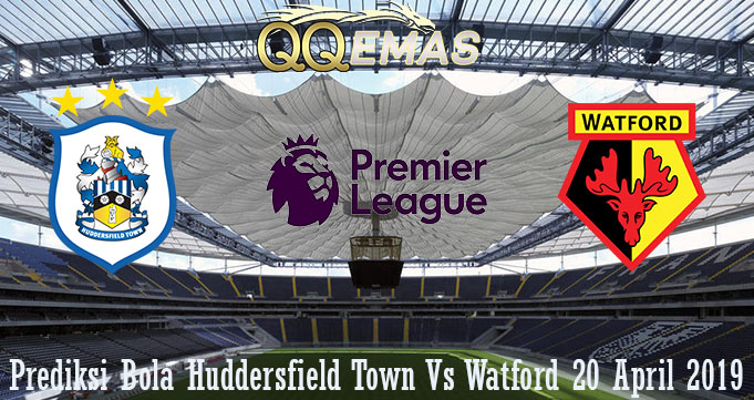 Prediksi Bola Huddersfield Town Vs Watford 20 April 2019