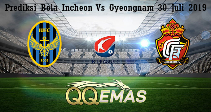 Prediksi Bola Incheon Vs Gyeongnam 30 Juli 2019