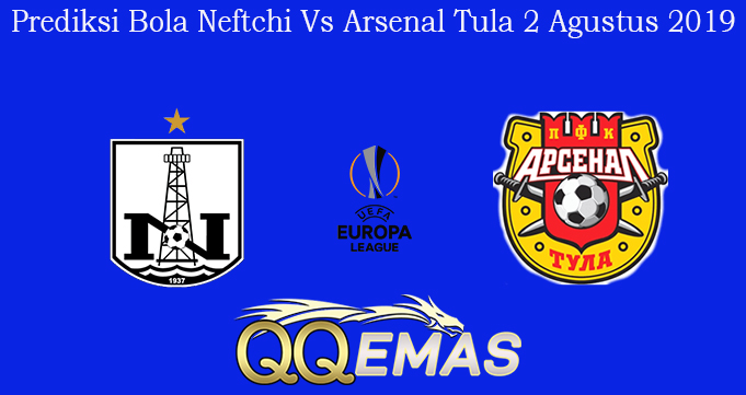 Prediksi Bola Neftchi Vs Arsenal Tula 2 Agustus 2019