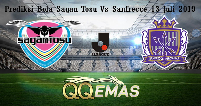 Prediksi Bola Sagan Tosu Vs Sanfrecce 13 Juli 2019