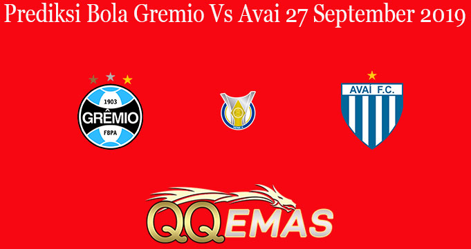 Prediksi Bola Gremio Vs Avai 27 September 2019