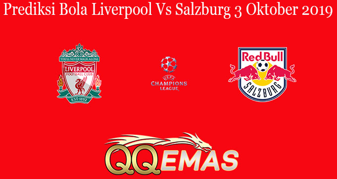 Prediksi Bola Liverpool Vs Salzburg 3 Oktober 2019