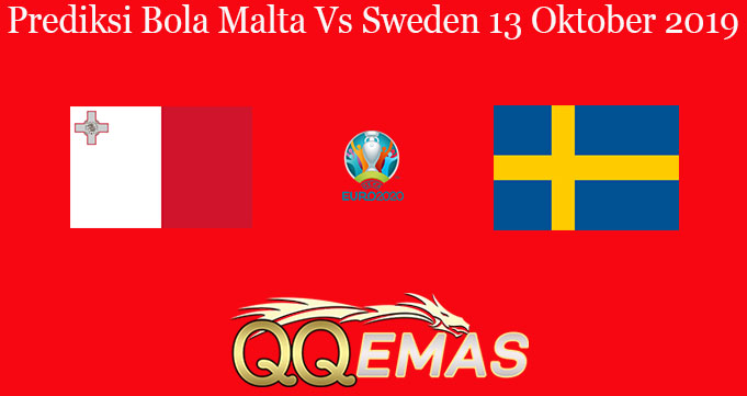 Prediksi Bola Malta Vs Sweden 13 Oktober 2019