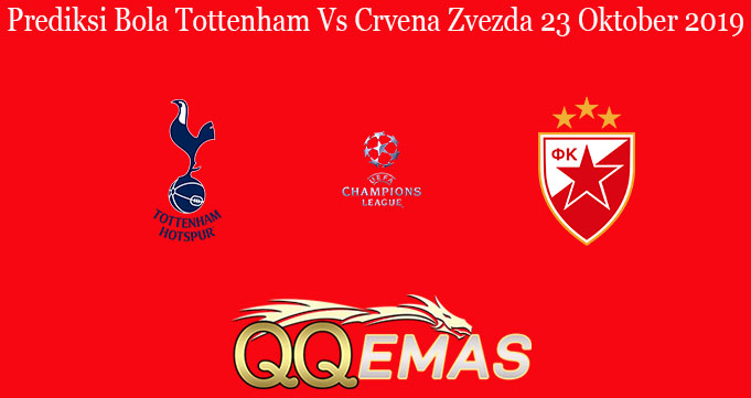 Prediksi Bola Tottenham Vs Crvena Zvezda 23 Oktober 2019