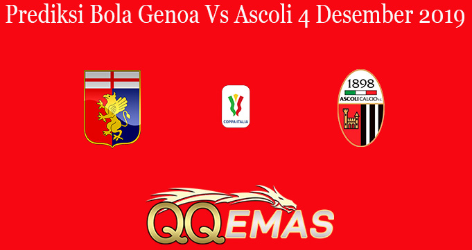 Prediksi Bola Genoa Vs Ascoli 4 Desember 2019