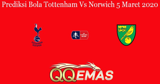 Prediksi Bola Tottenham Vs Norwich 5 Maret 2020