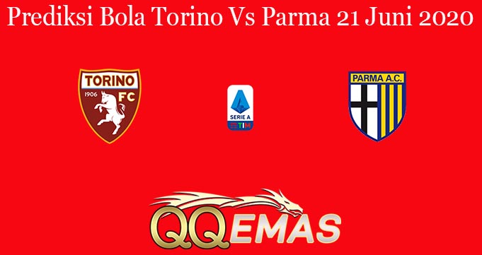 Prediksi Bola Torino Vs Parma 21 Juni 2020