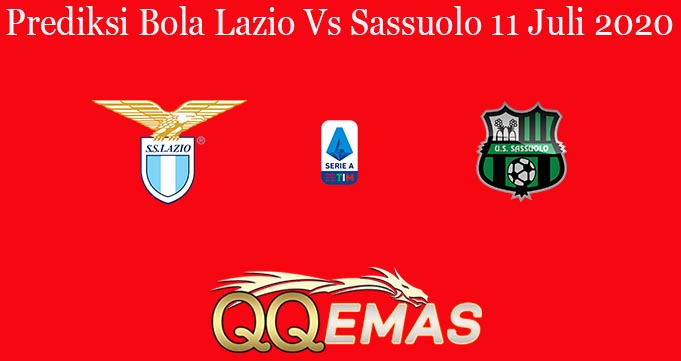 Prediksi Bola Lazio Vs Sassuolo 11 Juli 2020