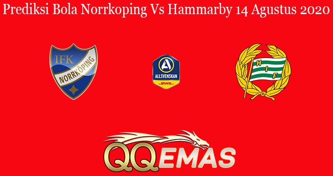 Prediksi Bola Norrkoping Vs Hammarby 14 Agustus 2020