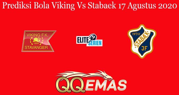 Prediksi Bola Viking Vs Stabaek 17 Agustus 2020