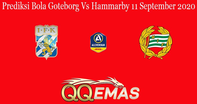 Prediksi Bola Goteborg Vs Hammarby 11 September 2020