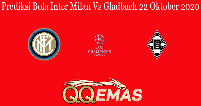 Prediksi Bola Inter Milan Vs Gladbach 22 Oktober 2020