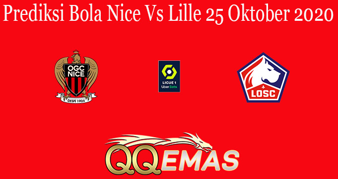 Prediksi Bola Nice Vs Lille 25 Oktober 2020