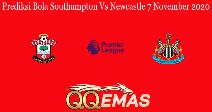 Prediksi Bola Southampton Vs Newcastle 7 November 2020