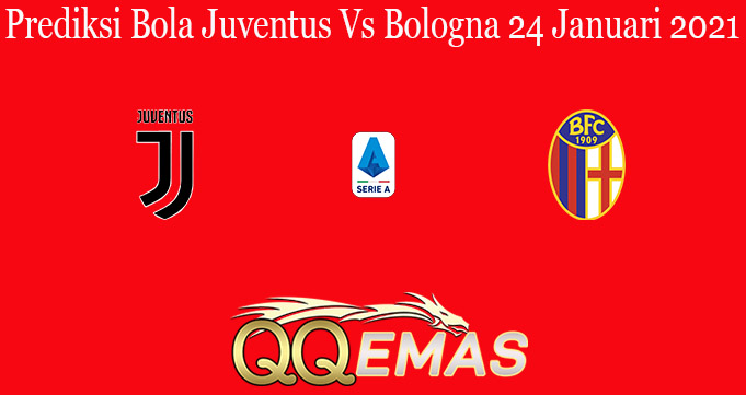 Prediksi Bola Juventus Vs Bologna 24 Januari 2021