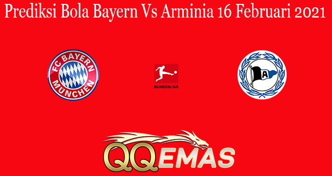 Prediksi Bola Bayern Vs Arminia 16 Februari 2021