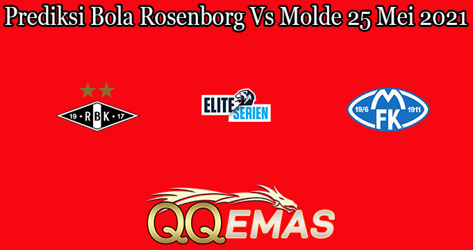 Prediksi Bola Rosenborg Vs Molde 25 Mei 2021