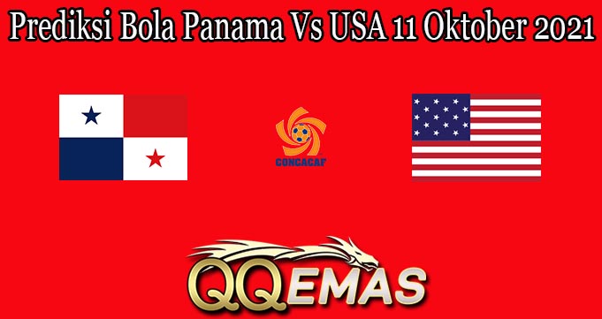 Prediksi Bola Panama Vs USA 11 Oktober 2021