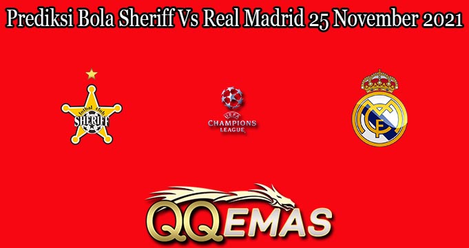 Prediksi Bola Sheriff Vs Real Madrid 25 November 2021