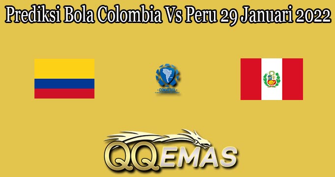 Prediksi Bola Colombia Vs Peru 29 Januari 2022