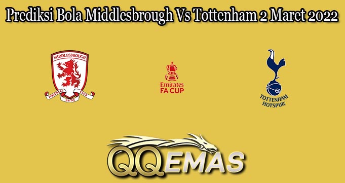 Prediksi Bola Middlesbrough Vs Tottenham 2 Maret 2022