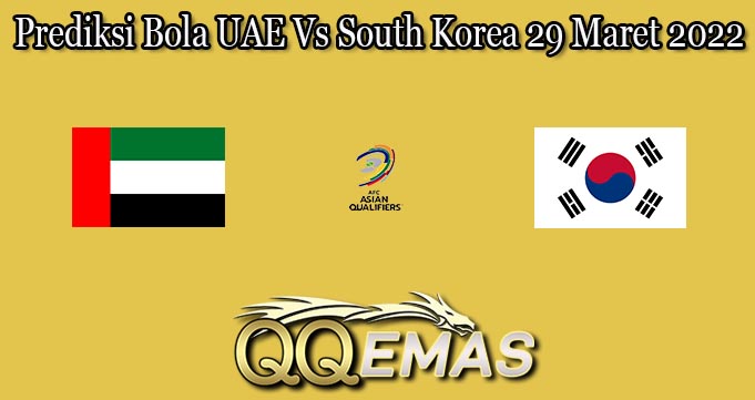 Prediksi Bola UAE Vs South Korea 29 Maret 2022