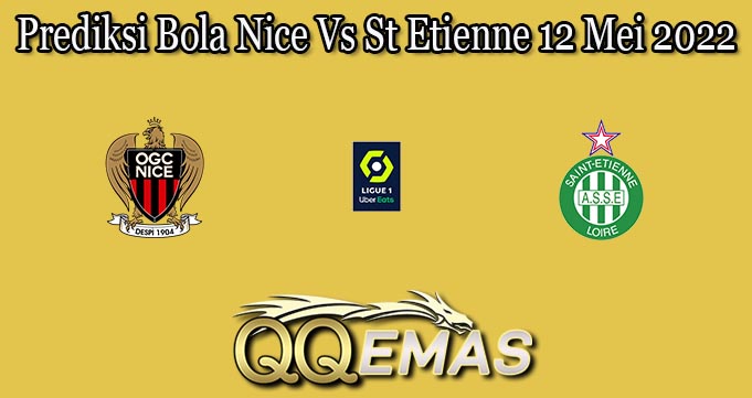 Prediksi Bola Nice Vs St Etienne 12 Mei 2022