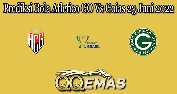 Prediksi Bola Atletico GO Vs Goias 23 Juni 2022