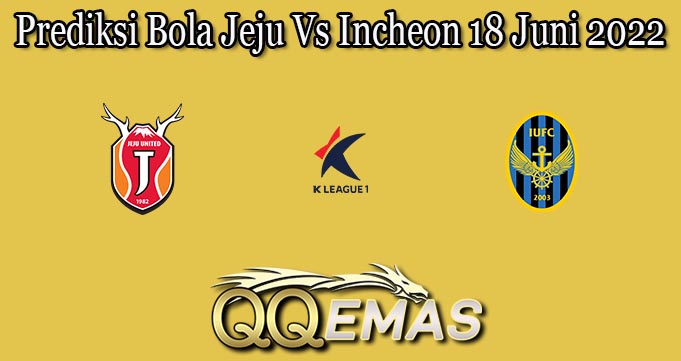 Prediksi Bola Jeju Vs Incheon 18 Juni 2022