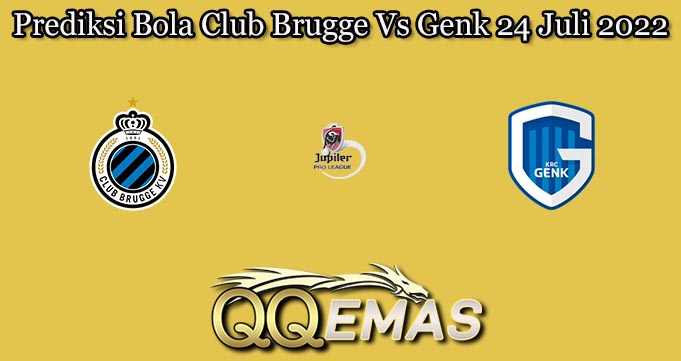 Prediksi Bola Club Brugge Vs Genk 24 Juli 2022