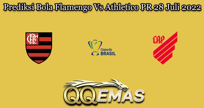 Prediksi Bola Flamengo Vs Athletico PR 28 Juli 2022