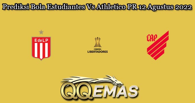 Prediksi Bola Estudiantes Vs Athletico PR 12 Agustus 2022