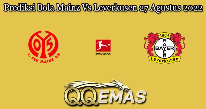 Prediksi Bola Mainz Vs Leverkusen 27 Agustus 2022