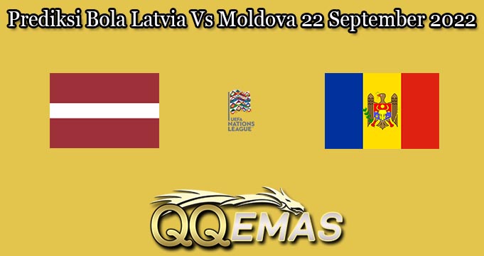 Prediksi Bola Latvia Vs Moldova 22 September 2022